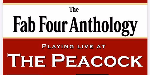 THE FAB FOUR ANTHOLOGY-LIVE IN THE LONG BAR \ud83e\udd9a @ THE PEACOCK \ud83e\udd9a FREE
