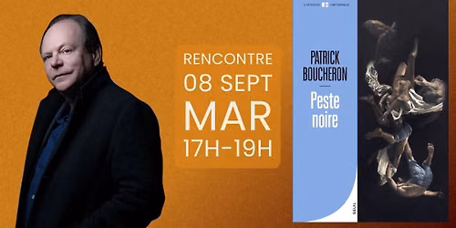Rencontre-D\u00e9dicace \u00b7 Patrick Boucheron \u00b7 Peste noire 