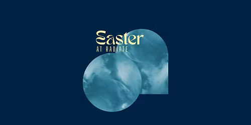 Easter at Radiate | Florence Campus