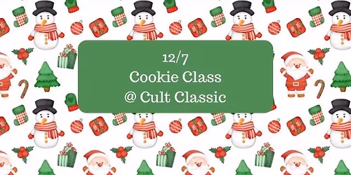12\/7 Drink & Decorate Cookie Class @ Cult Classic Brewing