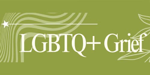 LGBTQ+ Grief: A space for connection and support
