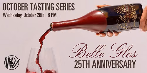 Whiskey & Vine October Tasting Series-Belle Glos Wines