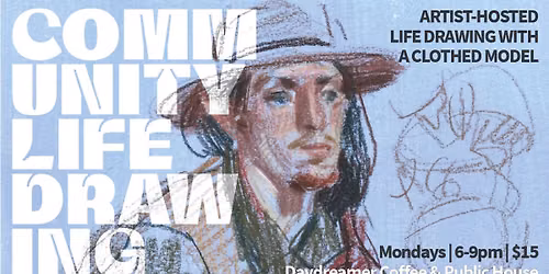Community Life Drawing at Daydreamer Coffee & Public House