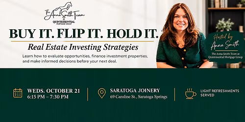 BUY IT. FLIP IT. HOLD IT. Real Estate Investing Strategies