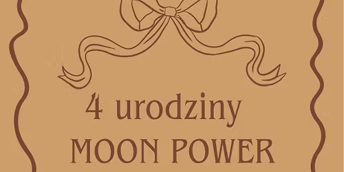 4 urodziny Moon Power