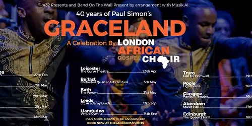 Curve Theatre, Leicester | London African Gospel Choir Celebrates 40yrs of Paul Simon's Graceland
