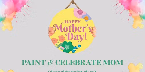 PAINT & CELEBRATE MOM (door sign paint class)