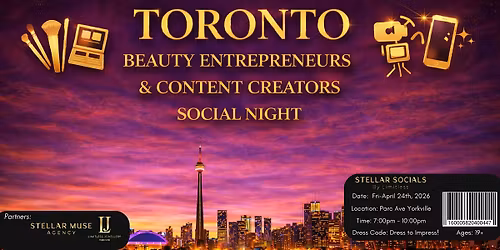 Toronto Beauty Entrepreneurs & Content Creators, Models, UGC Social Night