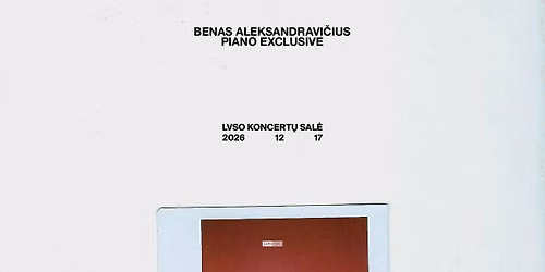 Benas Aleksandravi\u010dius | PIANO EXCLUSIVE