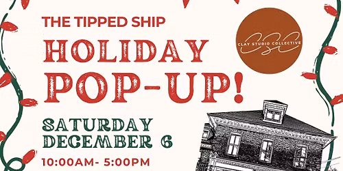 CSC Holiday POP-UP at The Tipped Ship