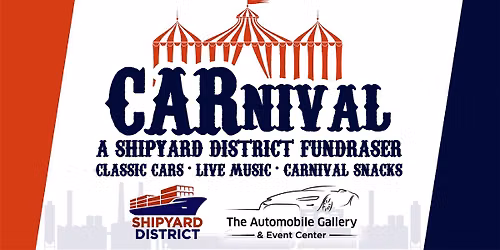 CARnival Fundraiser Presented By Shipyard District, Inc. & The Automobile Gallery