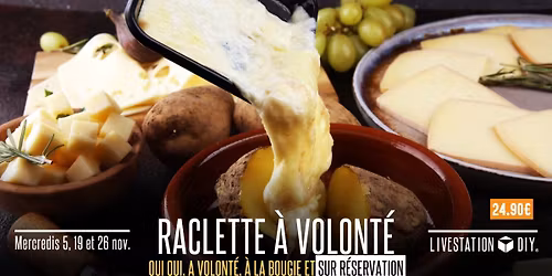 Raclette \u00e0 volont\u00e9 !