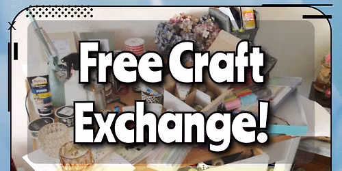 Trunk and Trade! Free Craft Exchange