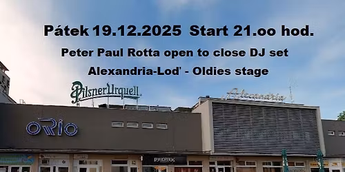 PeterPaulRotta open to close DJ set   \/   Alexandria Lo\u010f - Oldies stage