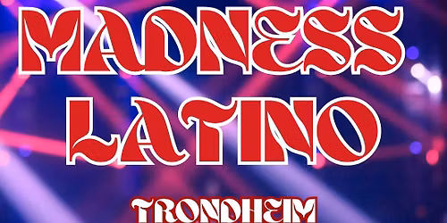 Madness Latino - Last of the year!