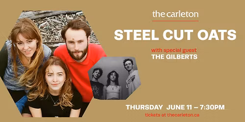 Steel Cut Oats w\/ The Gilberts Live at The Carleton