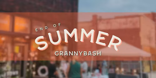 End of Summer \/\/ Grannybash