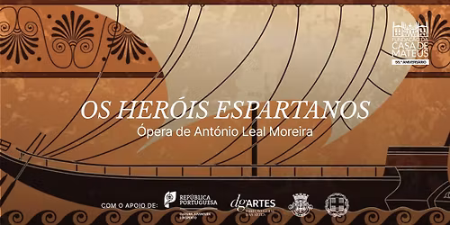 OS HERÓIS ESPARTANOS, ÓPERA DE ANTÓNIO LEAL MOREIRA