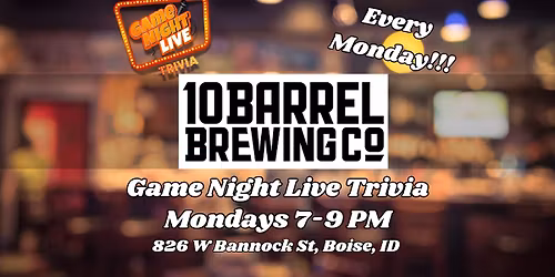 Game Night Live Trivia is at 10 Barrel Brewing Co!