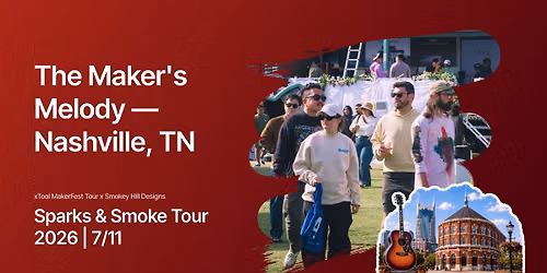 xTool MakerFest Tour\u2014SmokeFest Nashville