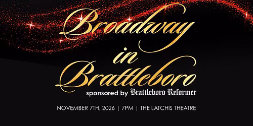 Broadway in Brattleboro \u2014 One night only!