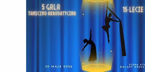 5 GALA TANECZNA I AKROBATYCZNA 