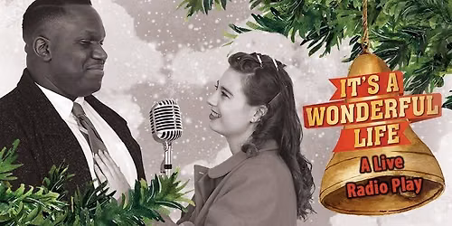 It's A Wonderful Life: A Live Radio Play