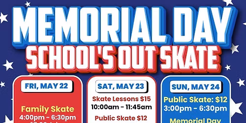 Memorial Weekend - Go Skating 