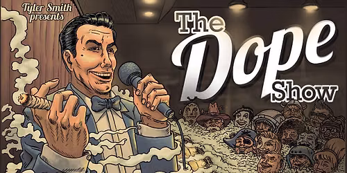 The Dope Show at Spokane Comedy Club