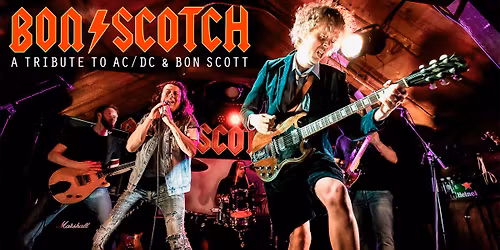 BON SCOTCH - A tribute to AC\/DC & Bon Scott