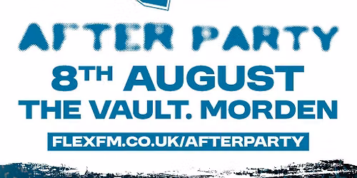 Flex FM X Garage Nation - Festival Afterparty