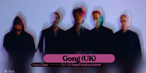 Paavli\u2024Live: Gong (UK) 
