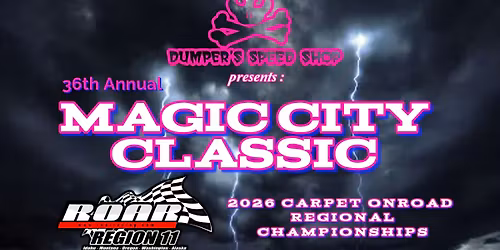 Dumper's Speed Shop 36th Annual Magic City Classic & ROAR Region 11 Carpet Onroad Regional Champs