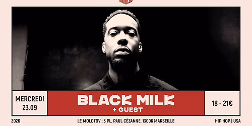 BLACK MILK [Hip Hop | USA] + GUEST \u2022 Le Molotov, Marseille