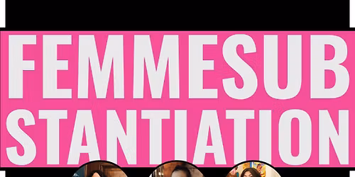 Panel Talk, Femmesubstantiation: \u2018All Art is Political\u2019