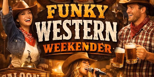 Funky and Western Weekender \ud83e\udd20