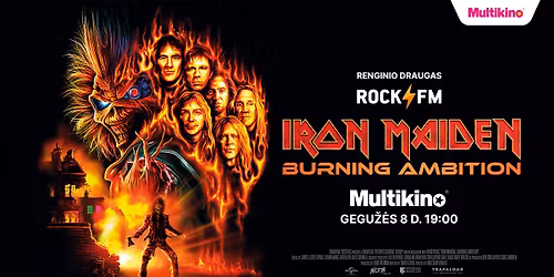 IRON MAIDEN: Burning Ambition - pasaulin\u0117 filmo premjera @ Multikino Vilniuje
