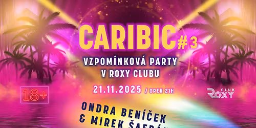 CARIBIC #3 - Vzpom\u00ednkov\u00e1 party \ud83c\udf3421.11.2025 \/\/ Roxy Club T\u0159eb\u00ed\u010d