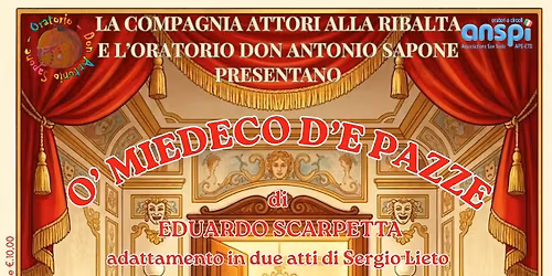 \u201cO\u2019 Miedeco d\u2019E Pazze\u201d di Eduardo Scarpetta.