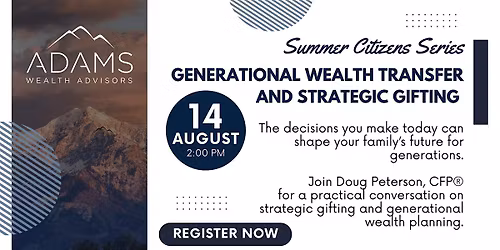 Generational Wealth Transfer and Strategic Gifting