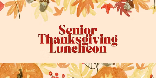 Senior Thanksgiving Luncheon