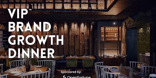 Private VIP Brand Growth Dinner