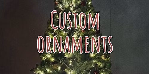 Custom ornament workshop