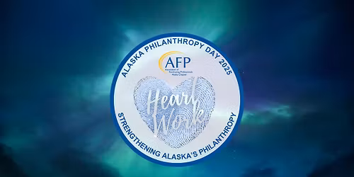 2025 Alaska Philanthropy Day Conference + Awards Luncheon