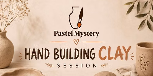 Hand Building Pottery Workshop By Pastel Mystery