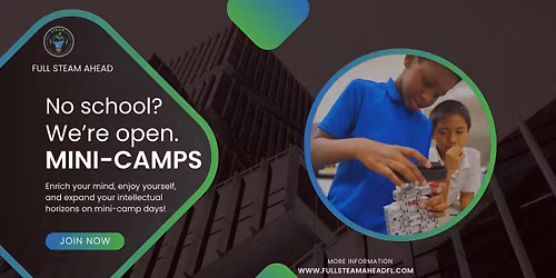 No-School Day Mini-Camp Enrichment at Full STEAM Ahead Fort Myers