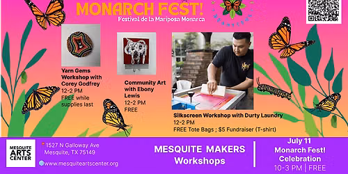Mesquite Makers Workshops | @Monarch Fest! 2026