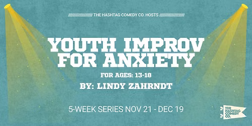 Youth Improv for Anxiety (5 Week Series)