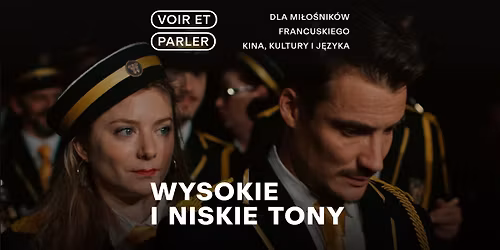 \ud83c\uddeb\ud83c\uddf7 VOIR ET PARLER: "Wysokie i niskie tony" (film + rozmowa w j\u0119z. francuskim)