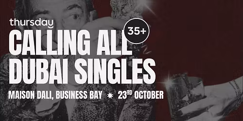 THURSDAY 35+ | MAISON DALI | BUSINESS BAY